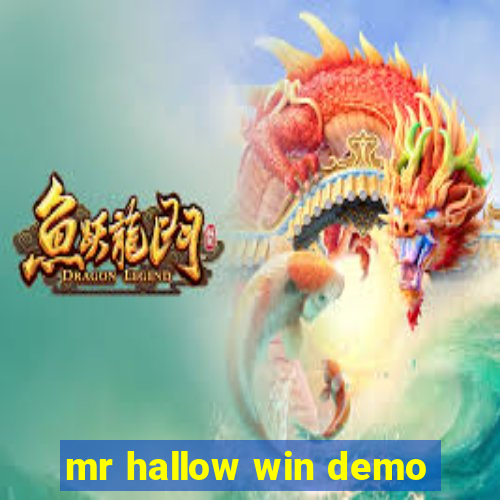 mr hallow win demo